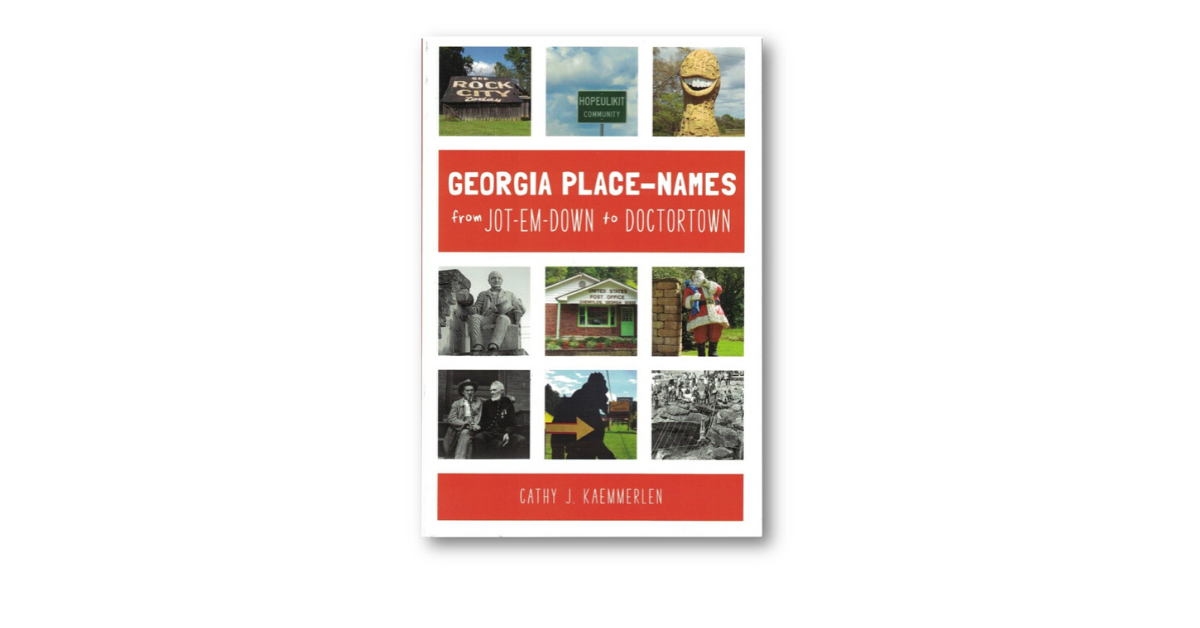 The book, Georgia Place Names: From Jot-Em-Down to Doctortown by Cathy Kaemmerien will be the focus of the program.